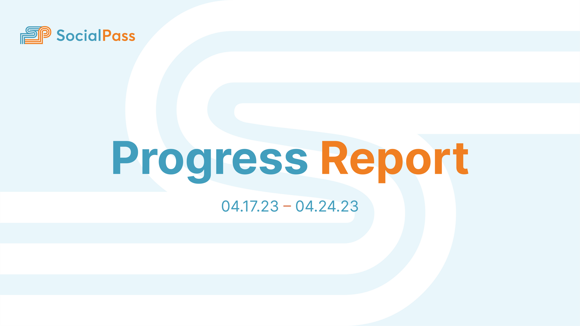 SocialPass Progress Report (April 17 - April 24, 2023)
